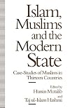 Islam, Muslims, and the modern state : case-studies of muslims in thirteen countries