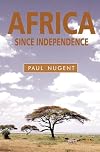 Africa Since Independence: A Comparative History