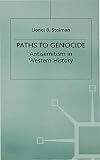 Paths to Genocide: Antisemitism in Western History