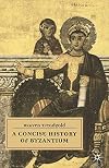 A Concise History of Byzantium