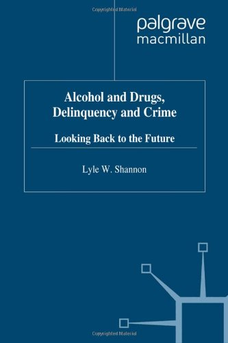 Cover of Alcohol and Drugs, Delinquency and Crime