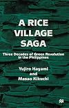 A Rice Village Saga: Three Decades of Green Revolution in the Philippines