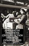 England Through Colonial Eyes in Twentieth-Century Fiction