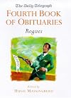 "Daily Telegraph" Fourth Book of Obituaries : Rogues