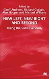 New left, new right and beyond taking the sixties seriously