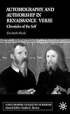 Autobiography and Authorship in Renaissance Verse: Chronicles of the Self (Early Modern Literature in History)