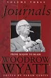 The Journals of Woodrow Wyatt, Vol. 3