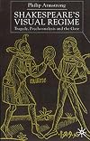 Shakespeare's Visual Regime: Tragedy, Psychoanalysis and the Gaze