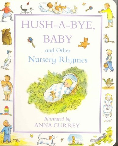 Cover of Hush-a-bye, Baby and Other Nursery Rhymes