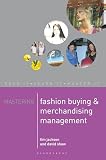 Mastering Fashion Buying And Merchandising Management