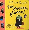 Pip Penguin:Say Cheese Please (Pip the Penguin)