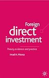 Foreign Direct Investment: Theory, Evidence and Practice