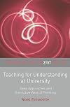 Teaching for Understanding at University: Deep Approaches and Distinctive Ways of Thinking (Universities into the 21st Century)