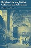 Religious life and English culture in the Reformation