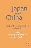 Japan and China: Cooperation, Competition and Conflict