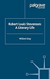 Robert Louis Stevenson: A Literary Life