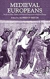 Medieval Europeans: Studies in Ethnic Identity and National Perspectives in Medieval Europe