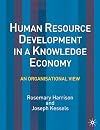Human Resource Development in a Knowledge Economy: An Organisational View