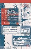Surgery, Science and Industry: A Revolution in Fracture Care, 1950s-1990s