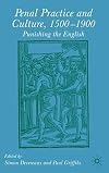 Penal Practice and Culture, 1500-1900: Punishing the English