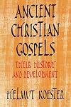 Ancient Christian Gospels: Their History and Development