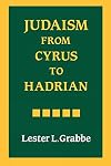 Judaism from Cyrus to Hadrian