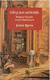 Glory, Jest and Riddle: Religious Thought in the Enlightenment