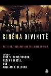 CinΓ©ma DivinitΓ©: Religion, Theology and the Bible in Film