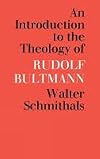 An Introduction to the Theology of Rudolf Bultmann.