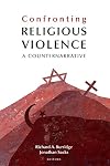 Confronting religious violence : a counternarrative