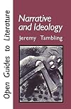 NARRATIVE AND IDEOLOGY (Open Guides to Literature)