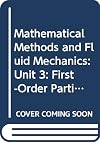 Mathematical Methods and Fluid Mechanics: First-Order Partial Differential Equations and Dimensional Methods