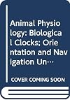 Biological Clocks; Orientation and Navigation (Unit 15-16) (Course S324)