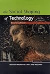 The Social Shaping of Technology