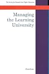 Managing the Learning University (Srhe and Open University Press Imprint)