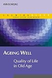 Ageing Well Quality Of Life In Old Age