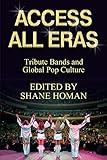 Access All Eras Tribute Bands And Global Pop Culture