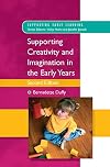Supporting Creativity And Imagination in the Early Years (Supporting Early Learning S.)