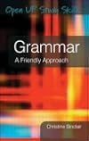 Grammar: A friendly approach (Open Up Study Skills)