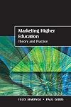 Marketing Higher Education: Theory and Practice