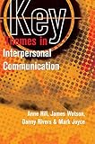 Key Themes In Interpersonal Communication