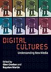 Digital Culture: Understanding New Media