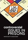 Controversial issues in prisons