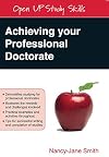 Achieving your Professional Doctorate (Open Up Study Skills)