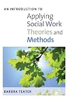 An Introduction To Applying Social Work Theories And Methods