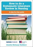 How To Do A Systematic Literature Review In Nursing A Stepbystep Guide