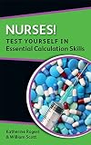 Nurses! Test yourself in essential calculation skills