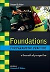 Foundations for Paramedic Practice: A Theoretical Perspective