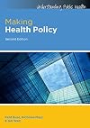 Making Health Policy (Understanding Public Health)