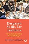 Research Skills for Teachers: From Research Questions to Research Design